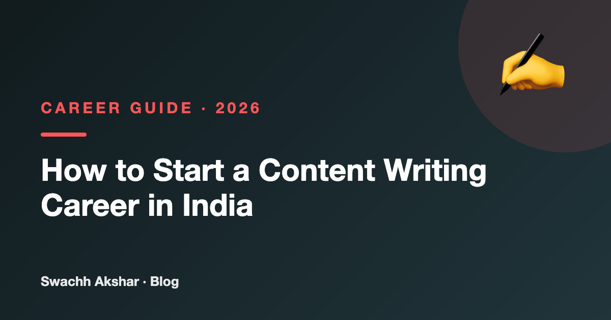 How to Start a Content Writing Career in India — Complete Guide (2026)