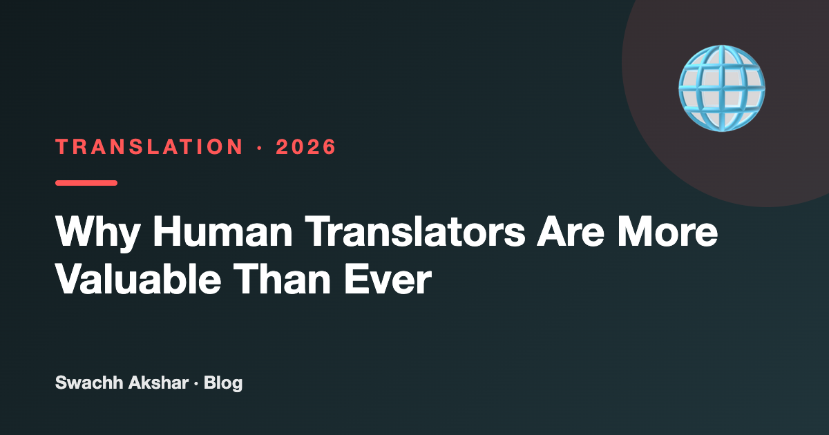 Why Human Translators Are More Valuable Than Ever in 2026 — And How to Build a Translation Career